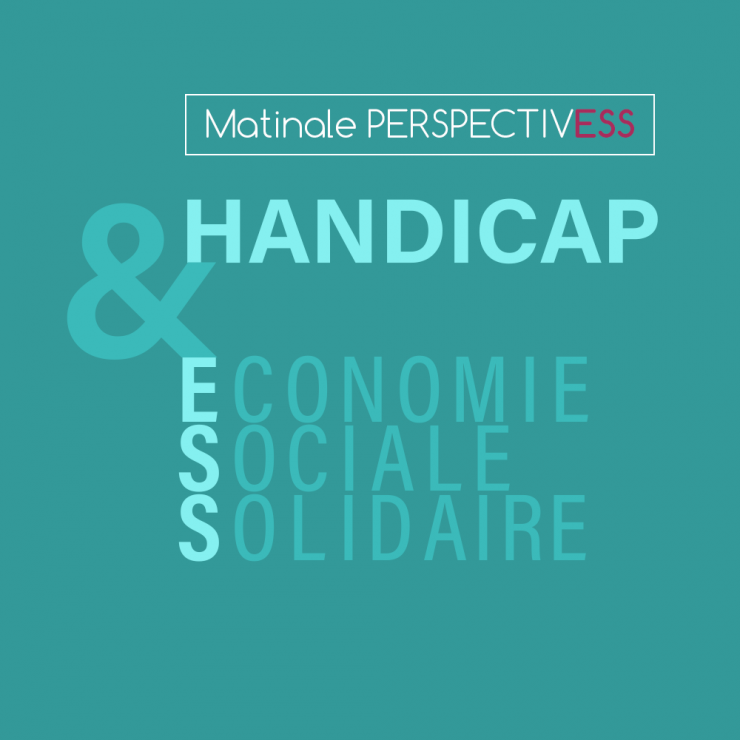 Matinale PERSPECTIV'ESS :  Handicap & ESS