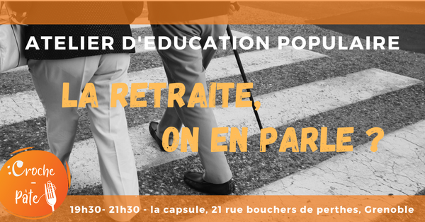 Atelier d'éducation populaire : la retraite, on en parle ? 