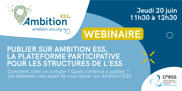 Webinaire « Publier sur Ambition ESS, la plateforme participative pour les structures de l’ESS »