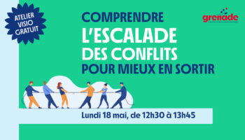 Atelier-visio « Comprendre l&rsquo;escalade des conflits pour mieux en sortir »