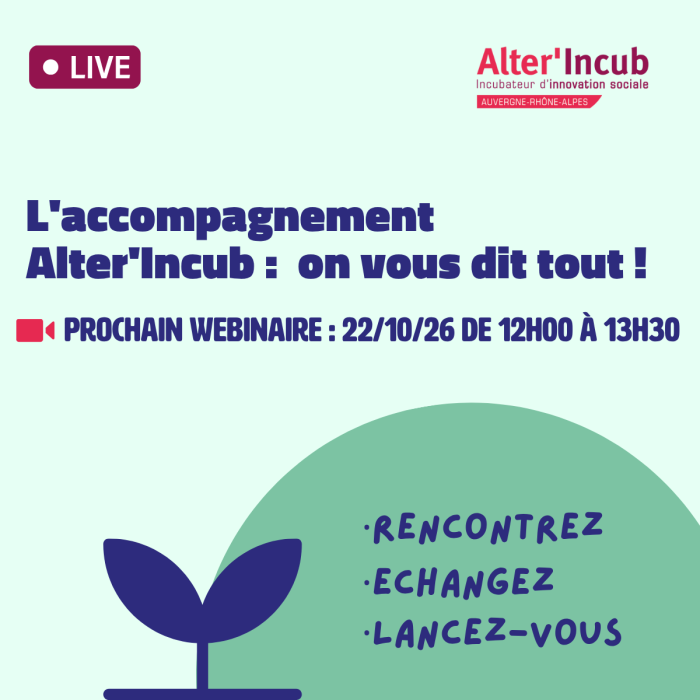 Webinaire d&rsquo;information : lancez votre projet à impact | Alter&rsquo;Incub