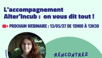 Webinaire d&rsquo;information : lancez votre projet à impact | Alter&rsquo;Incub